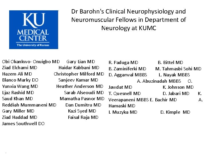Dr Barohn's Clinical Neurophysiology and Neuromuscular Fellows in Department of Neurology at KUMC Obi