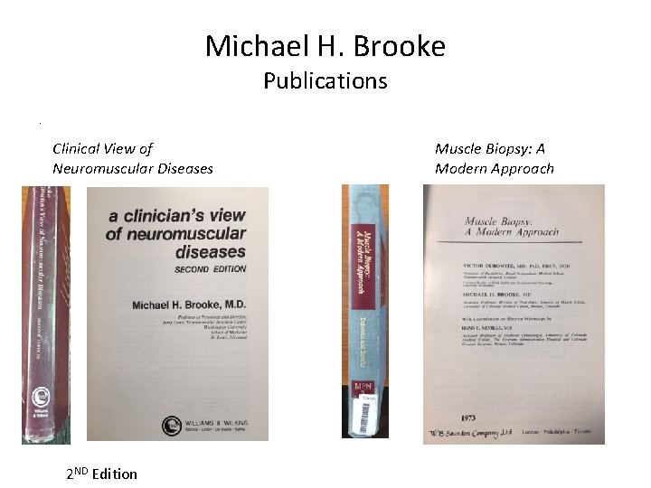 Michael H. Brooke Publications . Clinical View of Neuromuscular Diseases 2 ND Edition Muscle