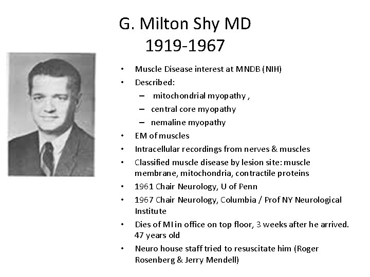 G. Milton Shy MD 1919 -1967 • • • Muscle Disease interest at MNDB
