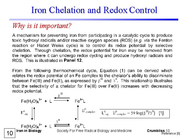 Iron Chelation and Redox Control Why is it important? 10 Iron in Biology Society