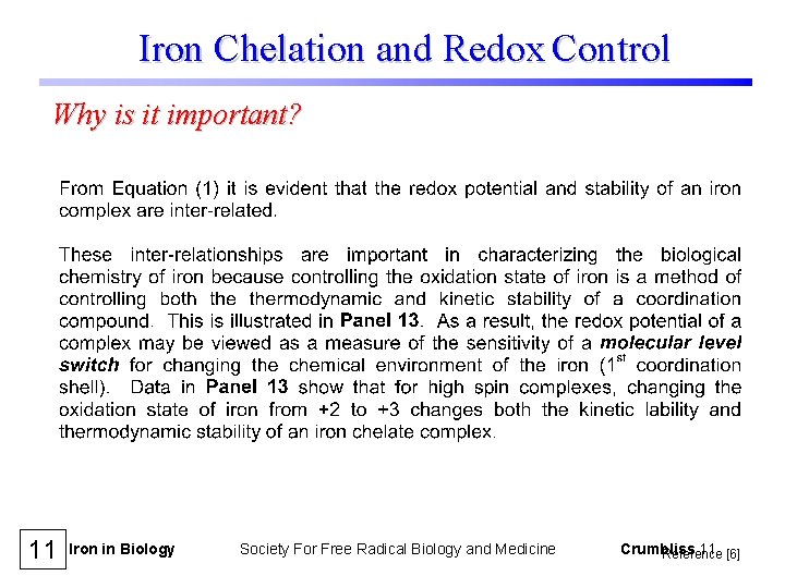 Iron Chelation and Redox Control Why is it important? 11 Iron in Biology Society