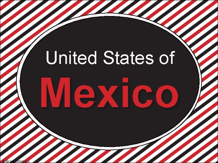 United States of Mexico © Brain Wrinkles 