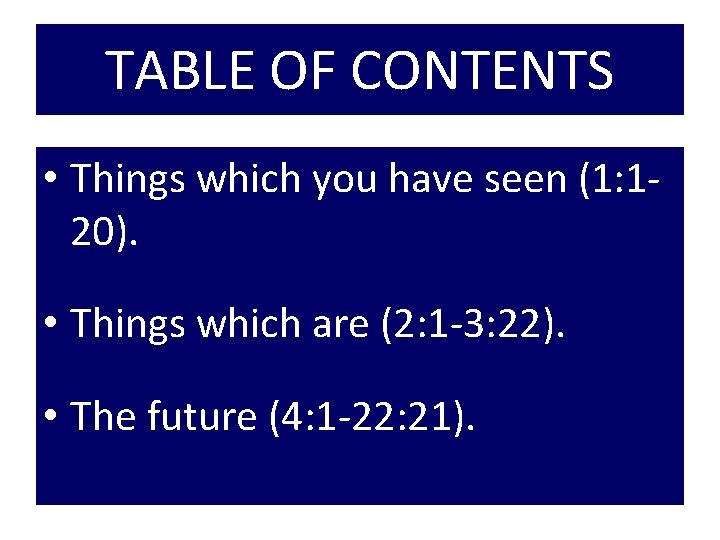 TABLE OF CONTENTS • Things which you have seen (1: 120). • Things which
