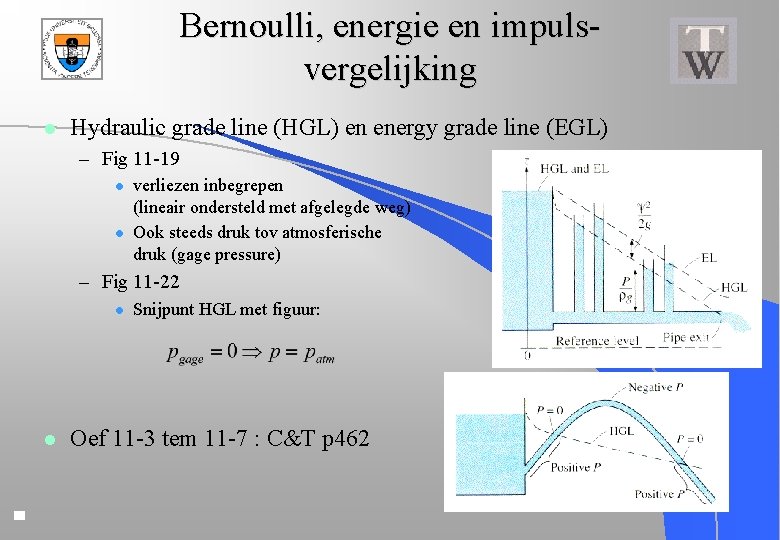 Bernoulli, energie en impulsvergelijking l Hydraulic grade line (HGL) en energy grade line (EGL)