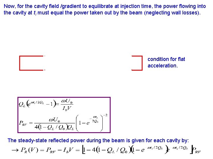 Now, for the cavity field /gradient to equilibrate at injection time, the power flowing