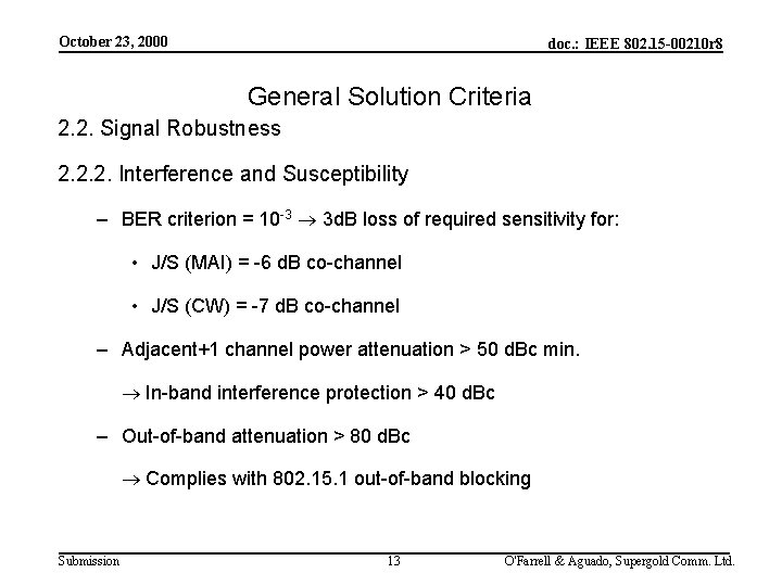 October 23, 2000 doc. : IEEE 802. 15 -00210 r 8 General Solution Criteria