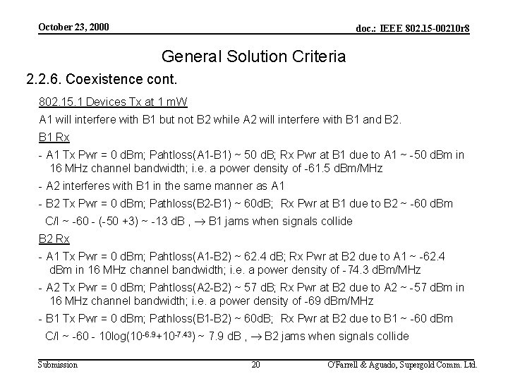 October 23, 2000 doc. : IEEE 802. 15 -00210 r 8 General Solution Criteria