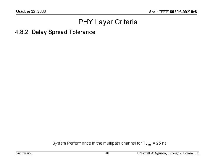 October 23, 2000 doc. : IEEE 802. 15 -00210 r 8 PHY Layer Criteria