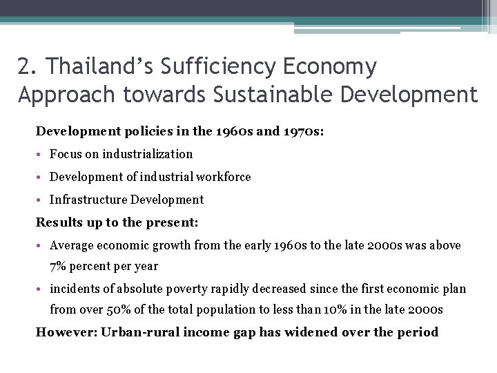 2. Thailand’s Sufficiency Economy Approach towards Sustainable Development policies in the 1960 s and