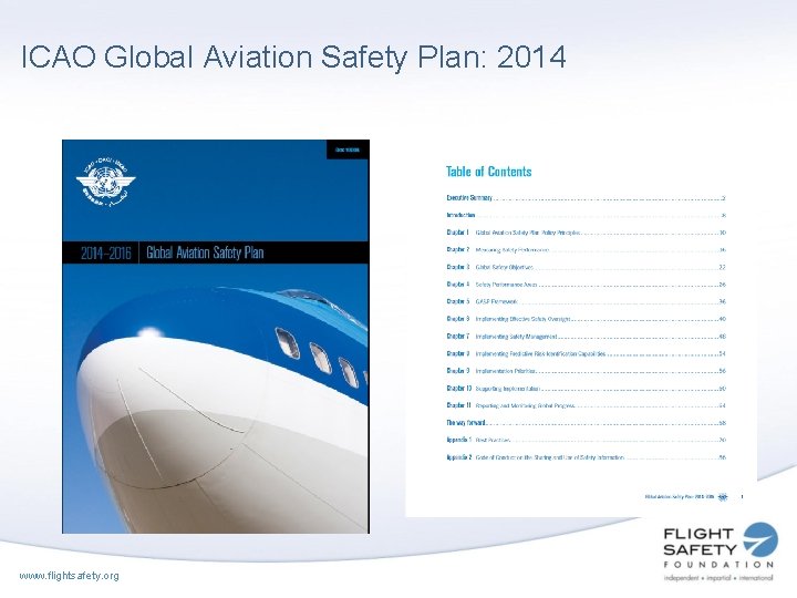 ICAO Global Aviation Safety Plan: 2014 www. flightsafety. org 