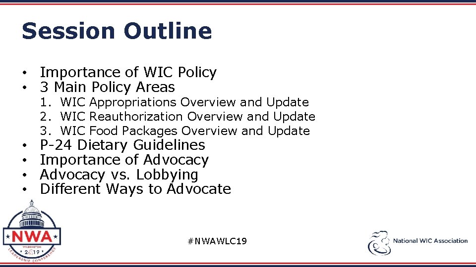 Session Outline • Importance of WIC Policy • 3 Main Policy Areas • •