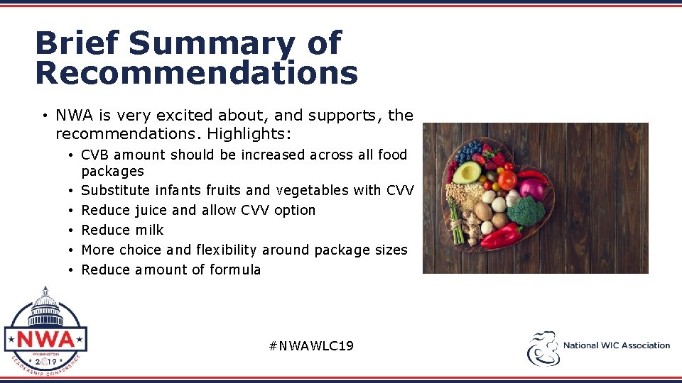 Brief Summary of Recommendations • NWA is very excited about, and supports, the recommendations.