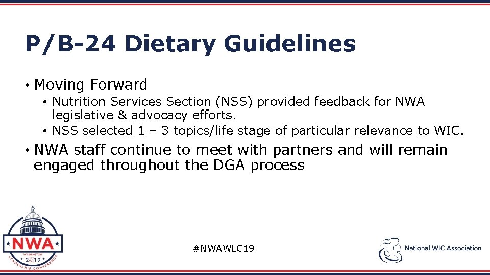 P/B-24 Dietary Guidelines • Moving Forward • Nutrition Services Section (NSS) provided feedback for