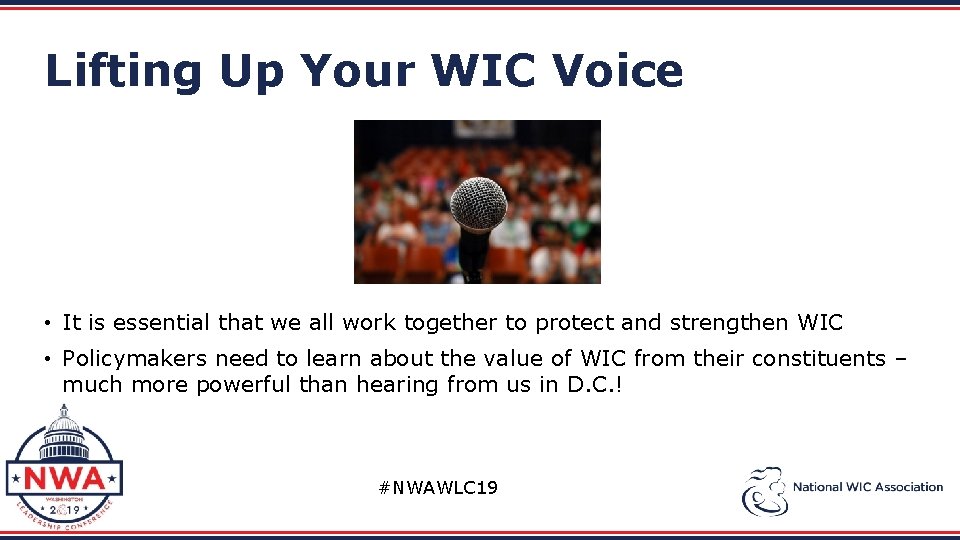 Lifting Up Your WIC Voice • It is essential that we all work together