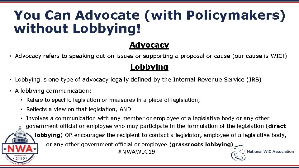 You Can Advocate (with Policymakers) without Lobbying! Advocacy • Advocacy refers to speaking out