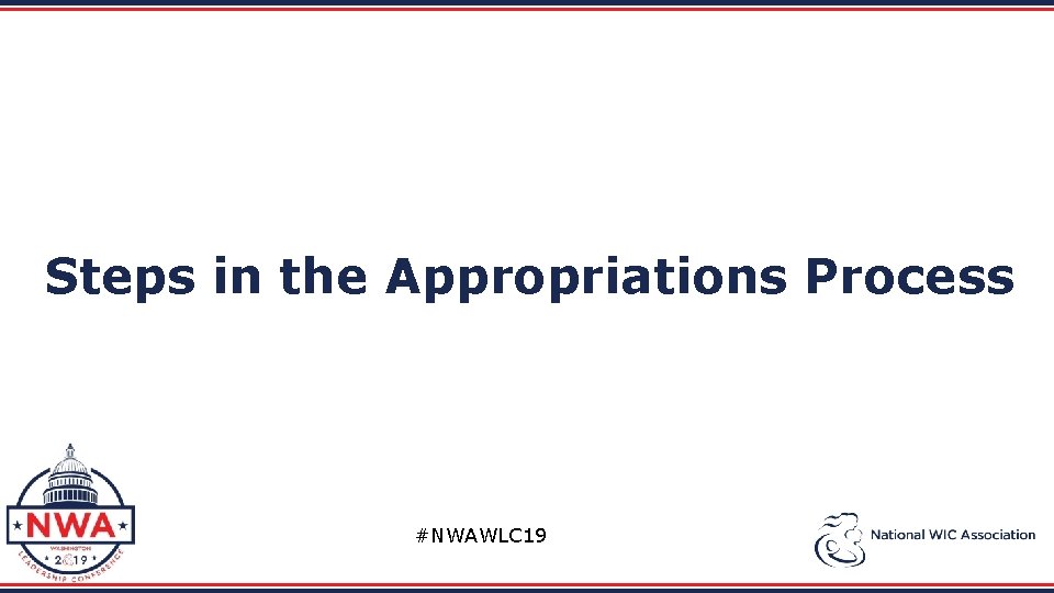 Steps in the Appropriations Process #NWAWLC 19 