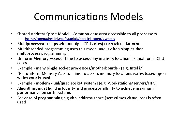 Communications Models • Shared Address Space Model - Common data area accessible to all