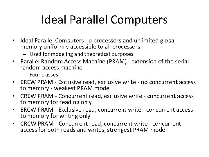 Ideal Parallel Computers • Ideal Parallel Computers - p processors and unlimited global memory