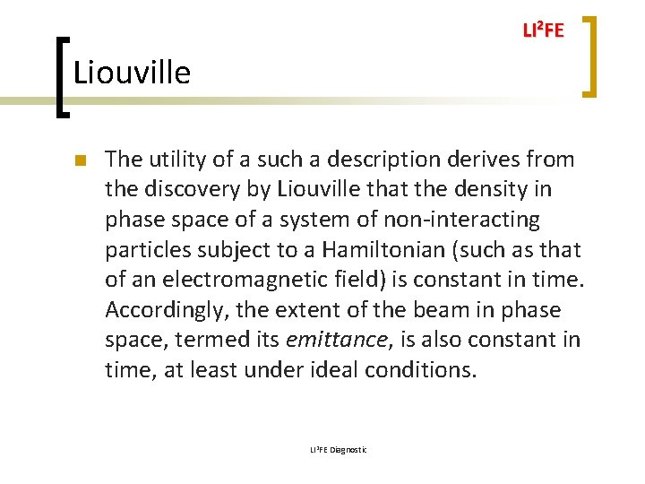 LI 2 FE Liouville n The utility of a such a description derives from