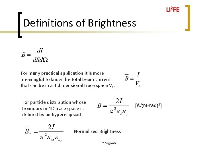 LI 2 FE Definitions of Brightness For many practical application it is more meaningful