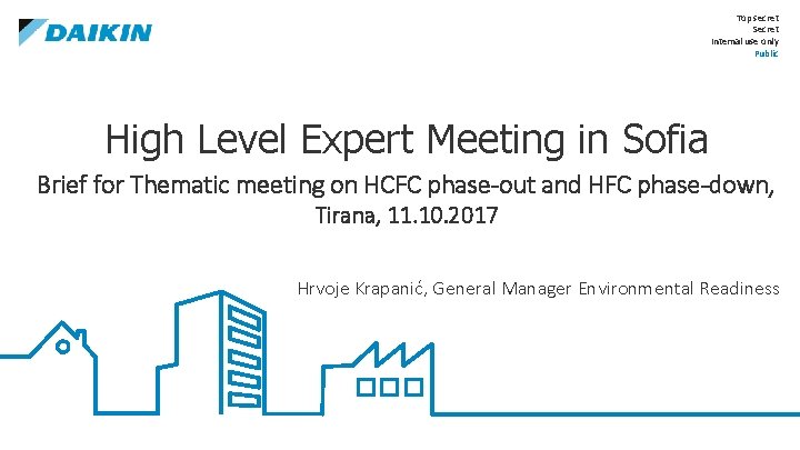 Top secret Secret Internal use only Public High Level Expert Meeting in Sofia Brief