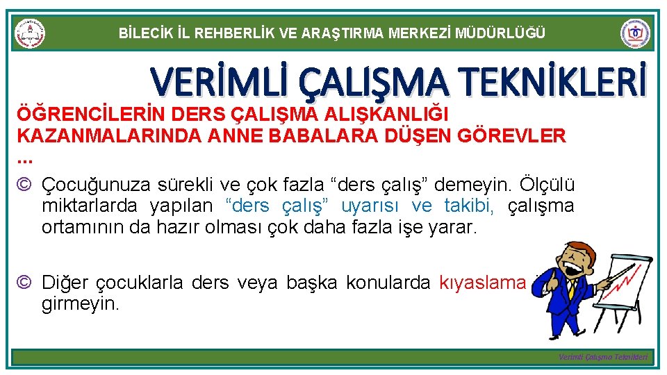 BİLECİK İL REHBERLİK VE ARAŞTIRMA MERKEZİ MÜDÜRLÜĞÜ VERİMLİ ÇALIŞMA TEKNİKLERİ ÖĞRENCİLERİN DERS ÇALIŞMA ALIŞKANLIĞI