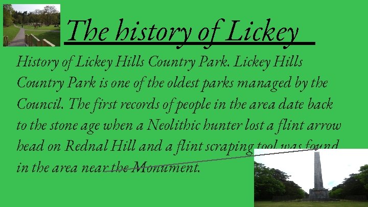 The history of Lickey Hills Country Park is one of the oldest parks managed