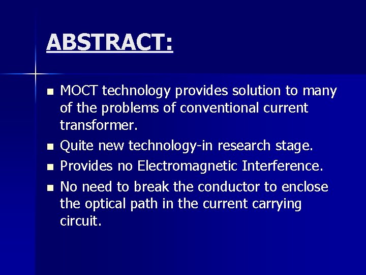 ABSTRACT: n n MOCT technology provides solution to many of the problems of conventional