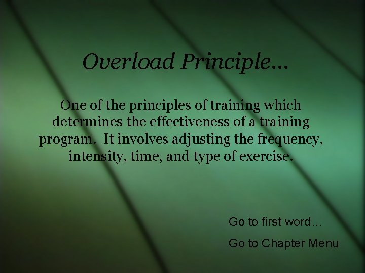Overload Principle… One of the principles of training which determines the effectiveness of a