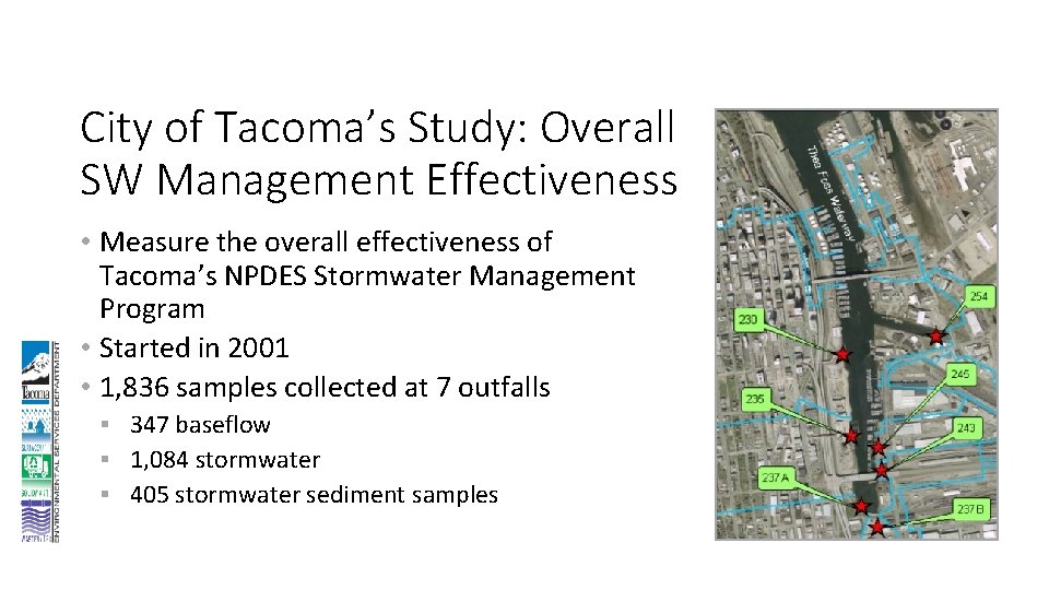 City of Tacoma’s Study: Overall SW Management Effectiveness • Measure the overall effectiveness of