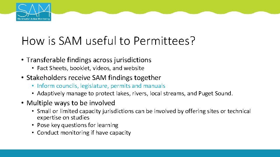 How is SAM useful to Permittees? • Transferable findings across jurisdictions • Fact Sheets,