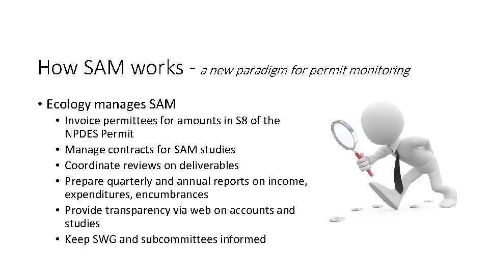 How SAM works - a new paradigm for permit monitoring • Ecology manages SAM