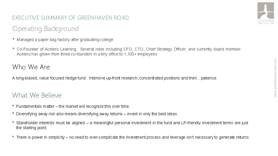 EXECUTIVE SUMMARY OF GREENHAVEN ROAD • Managed a paper bag factory after graduating college