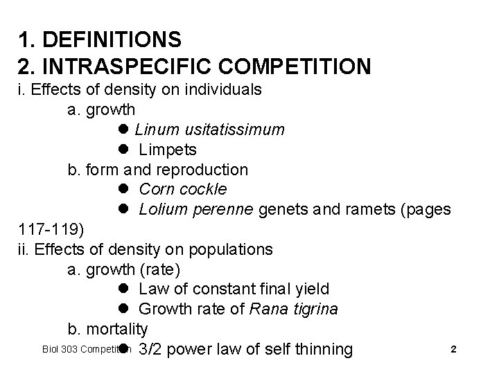 1. DEFINITIONS 2. INTRASPECIFIC COMPETITION i. Effects of density on individuals a. growth Linum