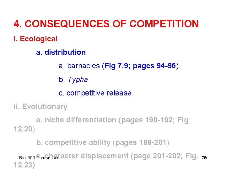 4. CONSEQUENCES OF COMPETITION i. Ecological a. distribution a. barnacles (Fig 7. 9; pages