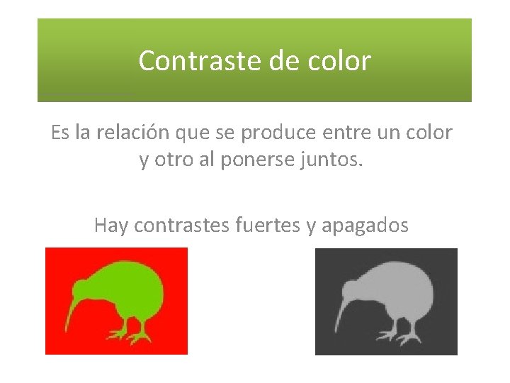 Contraste de color Es la relación que se produce entre un color y otro