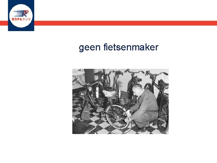 geen fietsenmaker 