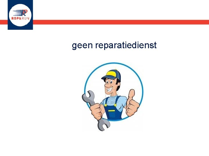geen reparatiedienst 