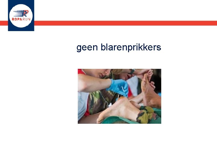 geen blarenprikkers 