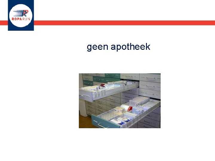 geen apotheek 