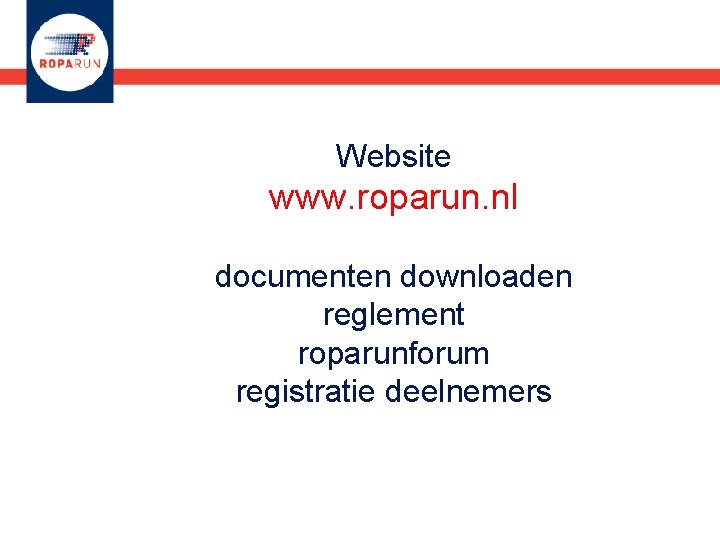 Website www. roparun. nl documenten downloaden reglement roparunforum registratie deelnemers 