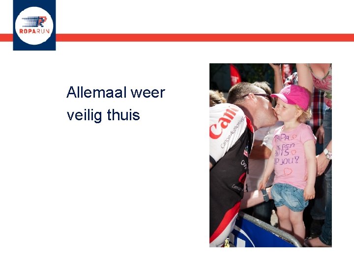 Allemaal weer veilig thuis 