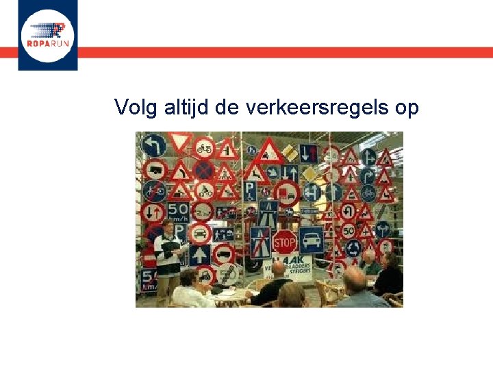 Volg altijd de verkeersregels op 