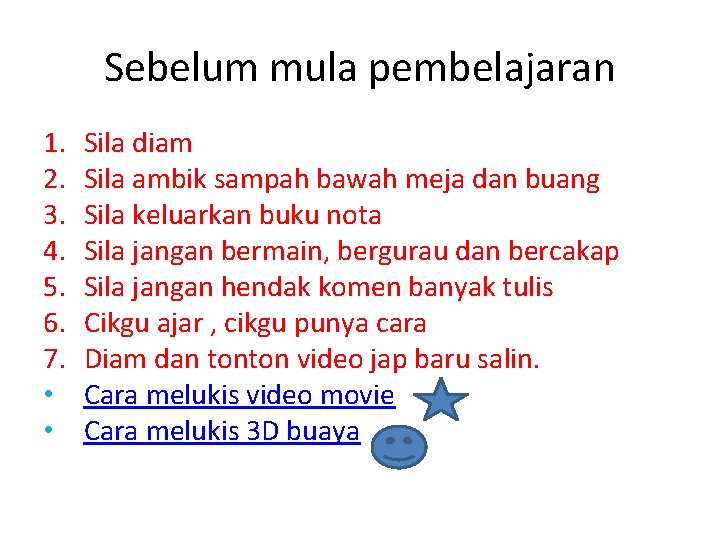 Sebelum mula pembelajaran 1. 2. 3. 4. 5. 6. 7. • • Sila diam