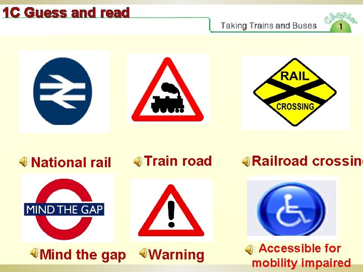 1 C Guess and read National rail Mind the gap Train road Warning Railroad