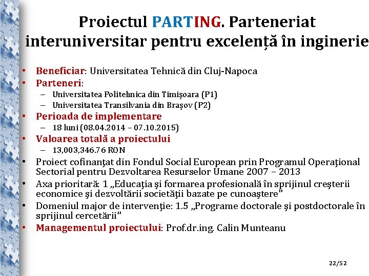 Proiectul PARTING. Parteneriat interuniversitar pentru excelență în inginerie • Beneficiar: Universitatea Tehnică din Cluj-Napoca