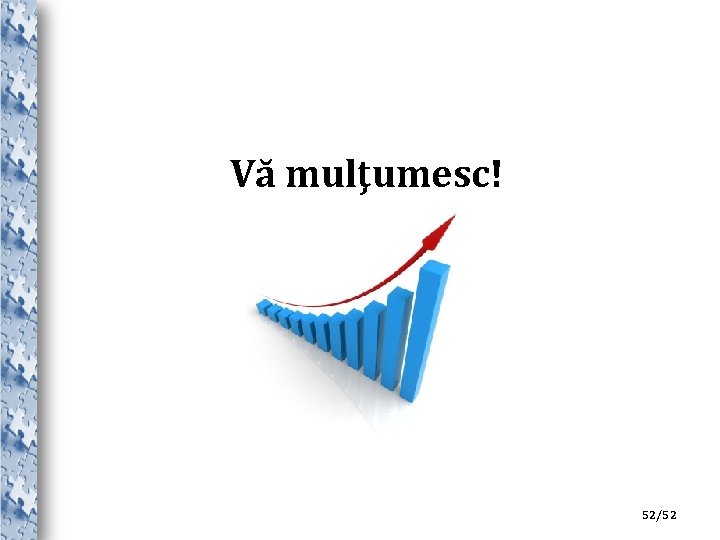 Vă mulţumesc! 52/52 