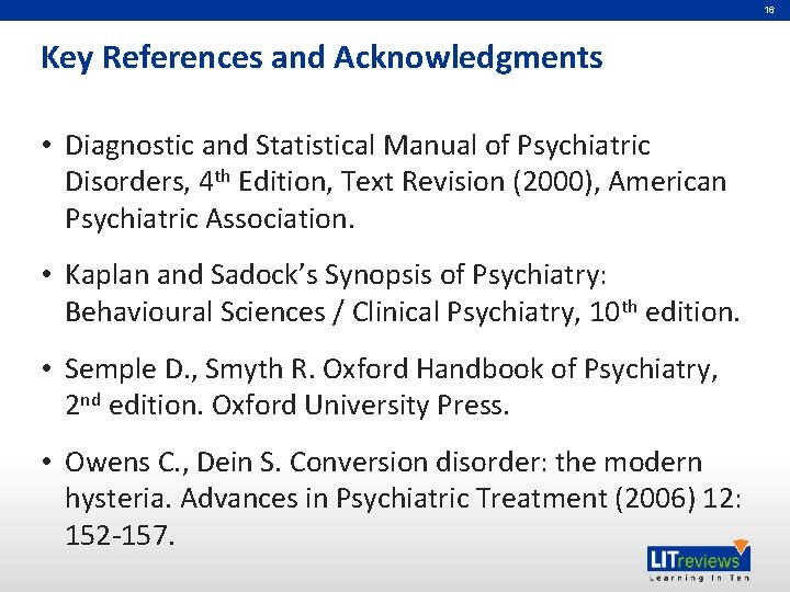 16 Key References and Acknowledgments • Diagnostic and Statistical Manual of Psychiatric Disorders, 4