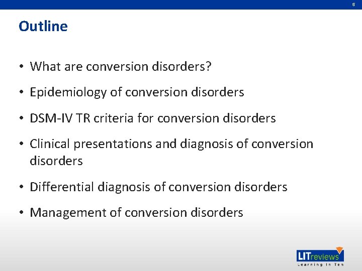 5 Outline • What are conversion disorders? • Epidemiology of conversion disorders • DSM-IV