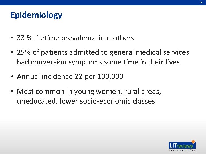 9 Epidemiology • 33 % lifetime prevalence in mothers • 25% of patients admitted